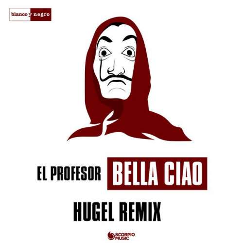 Bella Ciao - HUGEL Remix